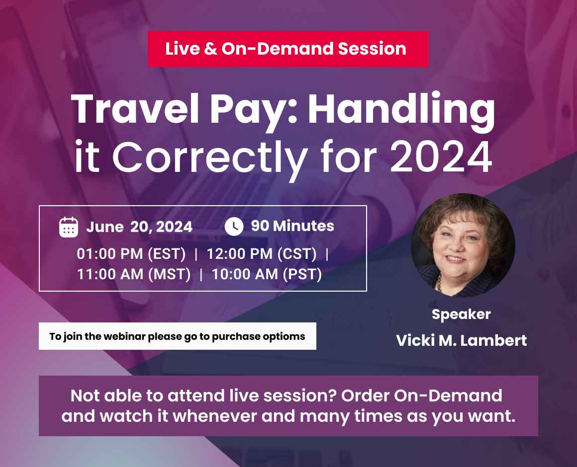 Travel Pay: Handling it Correctly for 2024